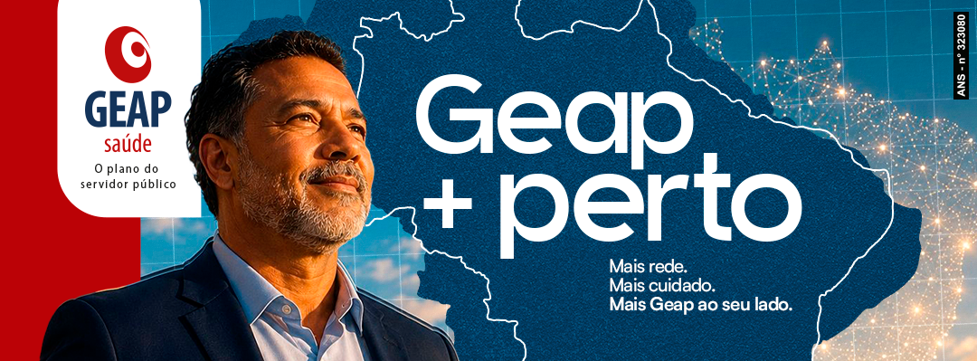 Geap + perto. Mais rede. Mais cuidado. Mais Geap ao seu lado.